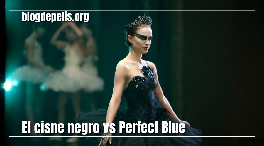El cisne negro vs Perfect Blue 