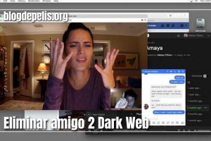 Eliminar amigo 2 Dark Web, los peligros de la web