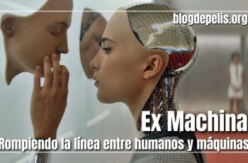 Ex Machina, rompiendo la línea entre humanos y máquinas