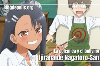 Ijiranaide Nagatoro-san, la polémica y el bullying