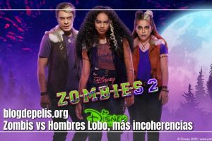 Zombies 2, hombres lobo y muchas incoherencias
