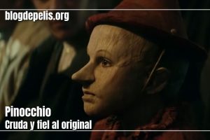 Pinocchio 2021, cruda y fiel al original