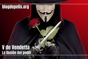 V de Vendetta, la ilusión del poder