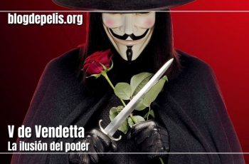 V de Vendetta, la ilusión del poder