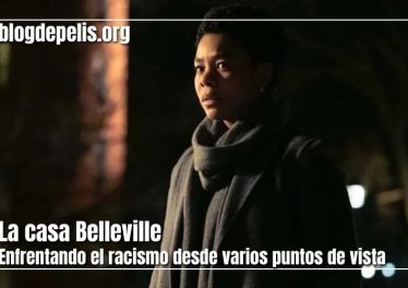 La casa Belleville, el racismo desde distintos puntos de vista