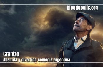 Granizo 2022, absurda y divertida comedia argentina
