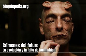 Crímenes del futuro 2022, la falta de humanidad