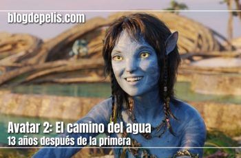 Avatar 2: El camino del agua, 13 años después de la primera